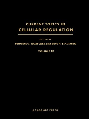 cover image of Current Topics in Cellular Regulation, Volume 12